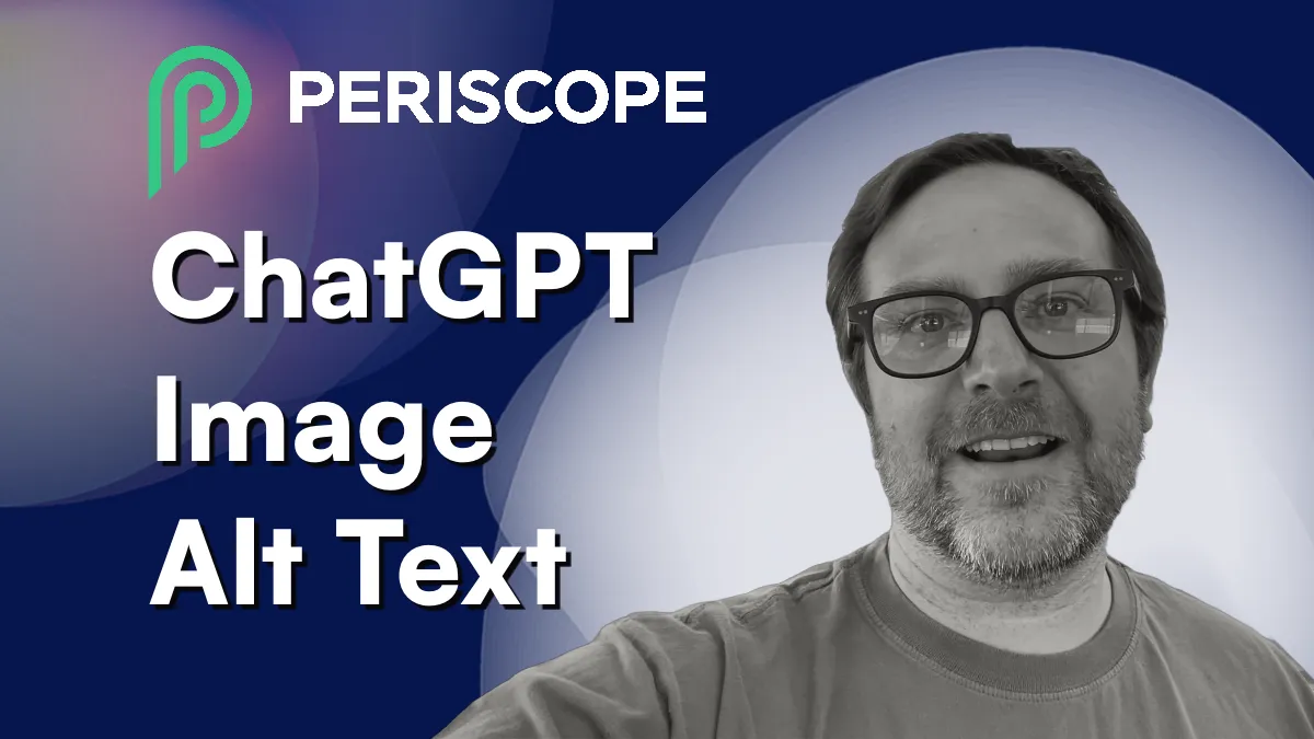 How To Create Image Alt Text With ChatGPT | Periscope Media