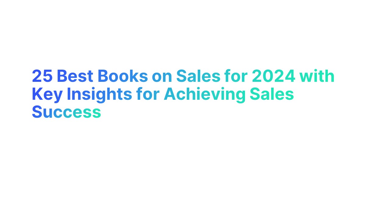 25 Best Books on Sales for 2024 with Key Insights for Achieving Sales ...