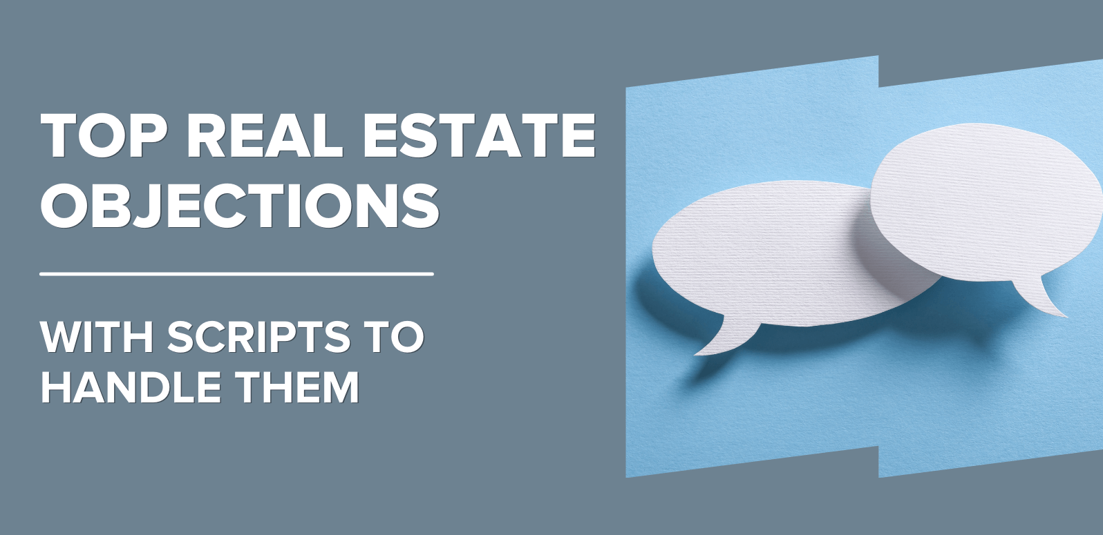 The top 12 real estate objections + scripts for every situation