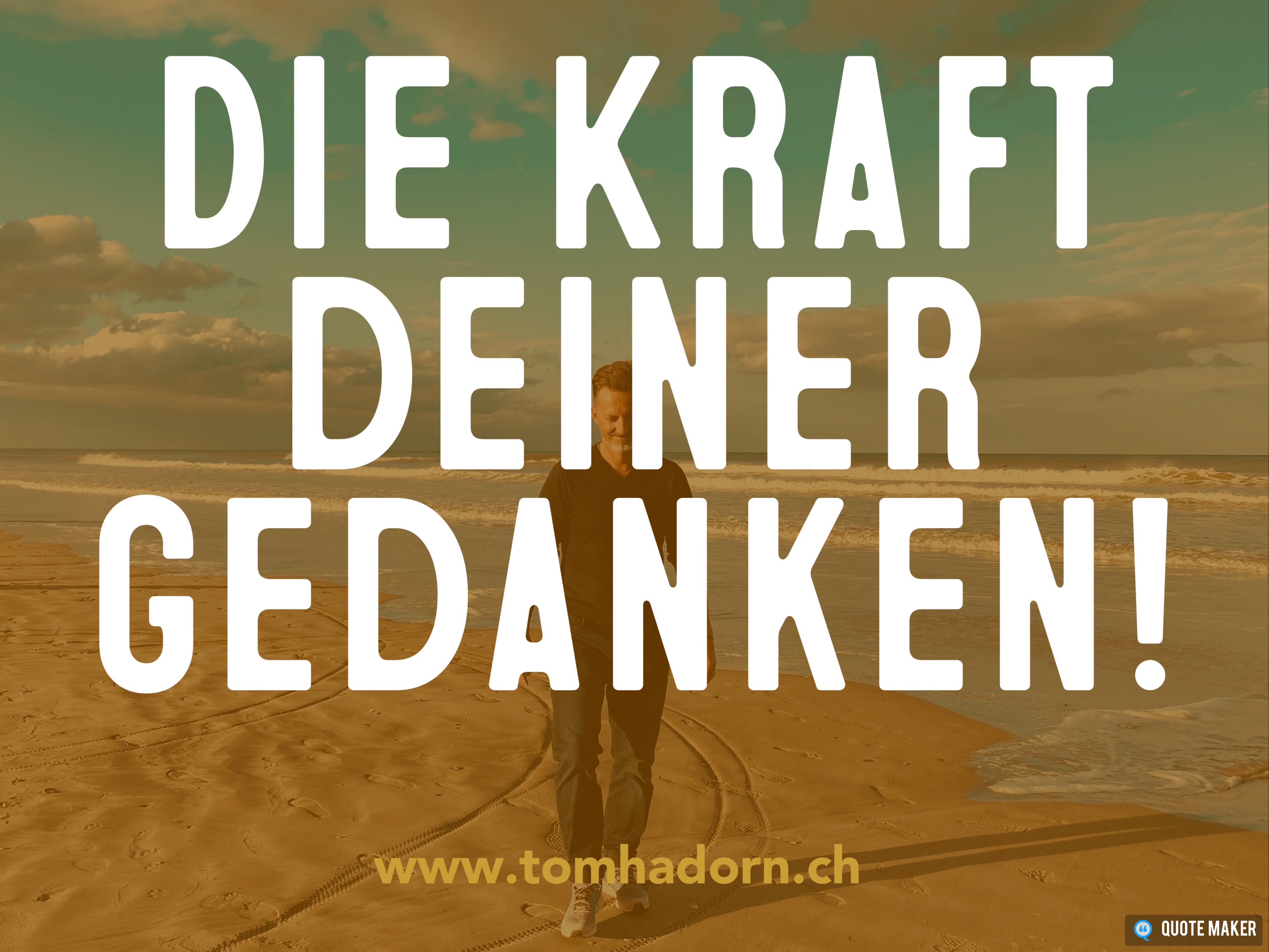 Die Kraft deiner Gedanken