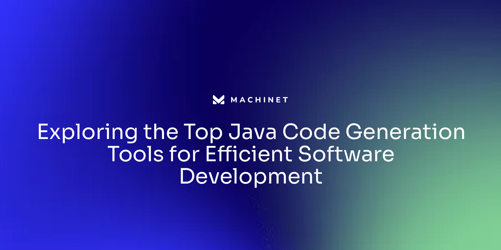 Exploring the Top Java Code Generation Tools for Efficient Software ...