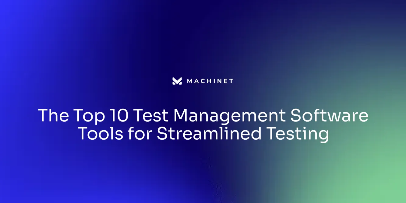 The Top 10 Test Management Software Tools for Streamlined Testing ...
