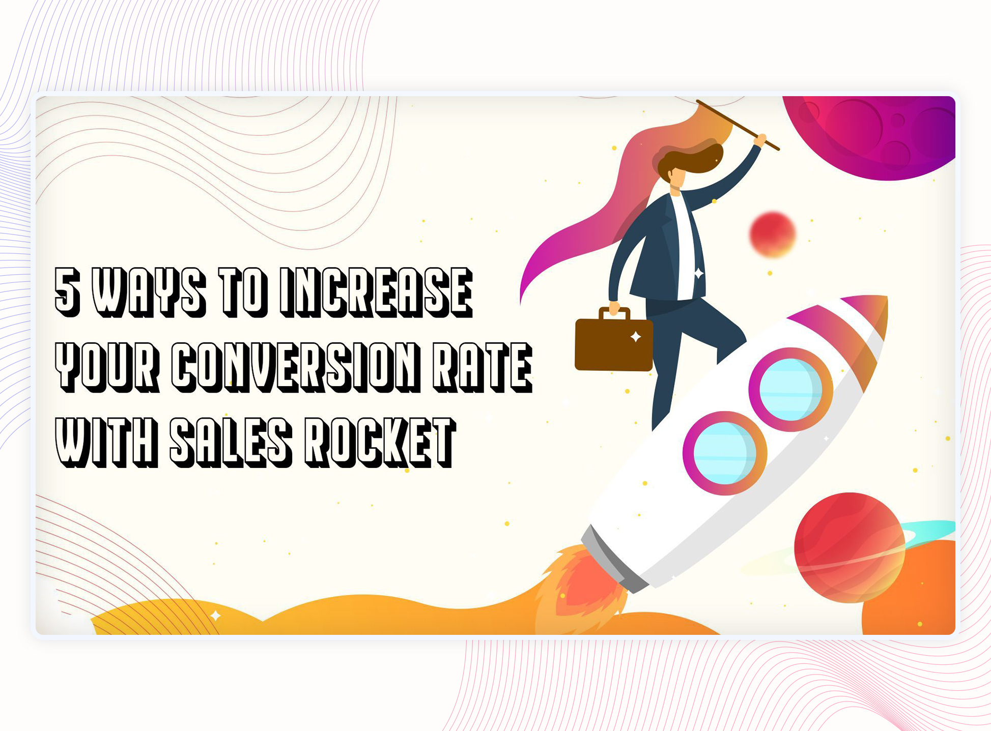 5 Ways to Increase Your Conversion Rate with Sales Rocket