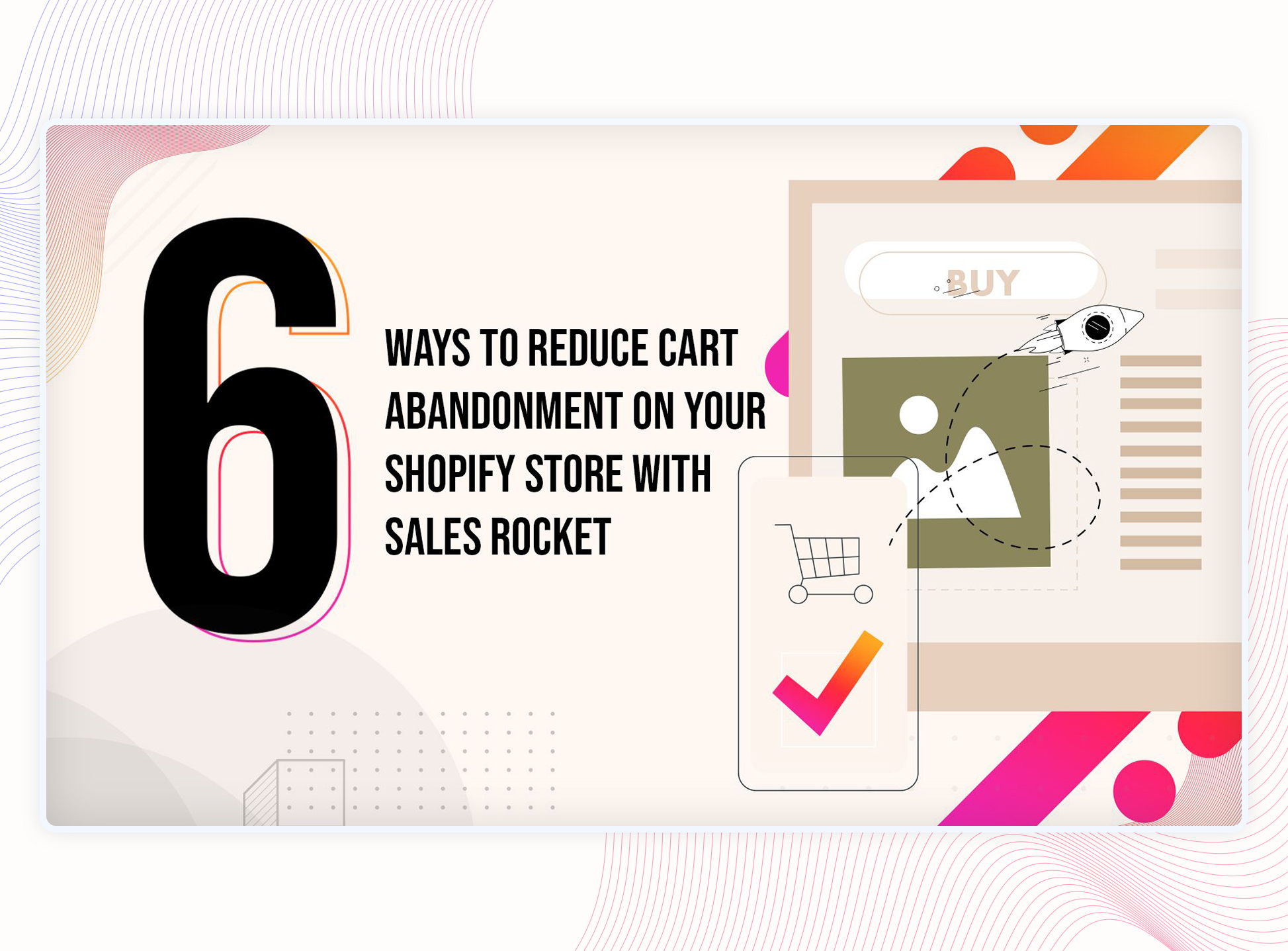 6 Ways to Reduce Cart Abandonment on your Shopify Store with Sales Rocket