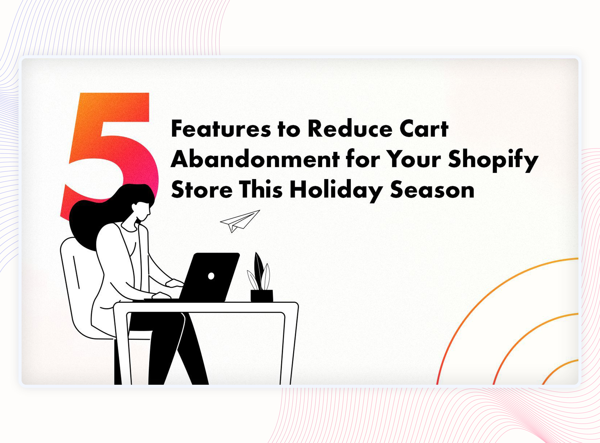 5 Features to Reduce Cart Abandonment for Your Shopify Store This ...