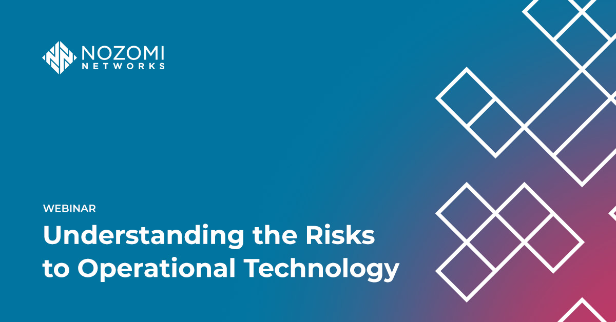 Understanding the Risks to Operational Technology (OT)