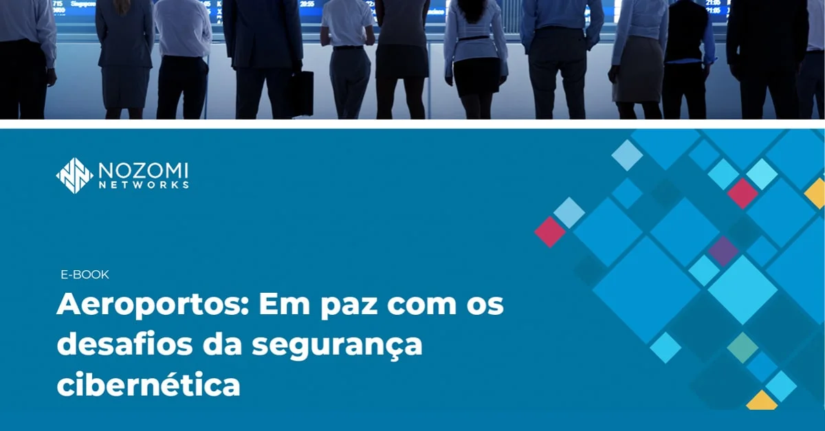 Aeroportos: Em paz com os desafios da segurança cibernética