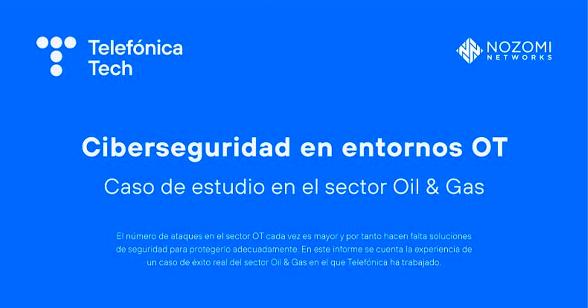 Ciberseguridad en entornos OT Caso de estudio en el sector Oil & Gas