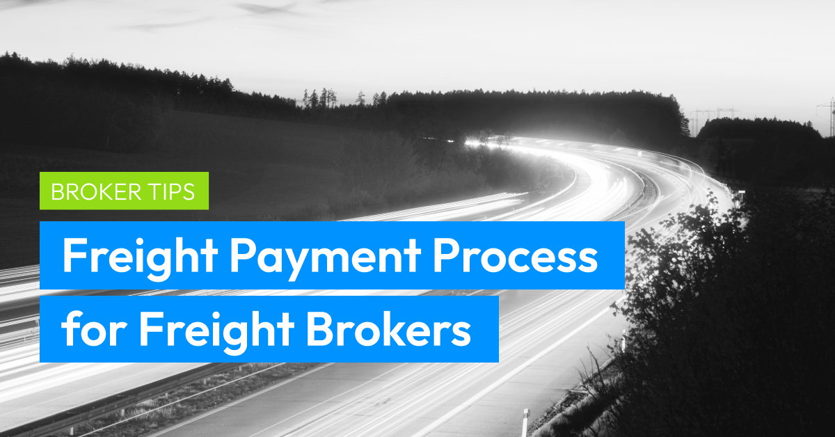 Understanding the Freight Payment Process for Freight Brokers