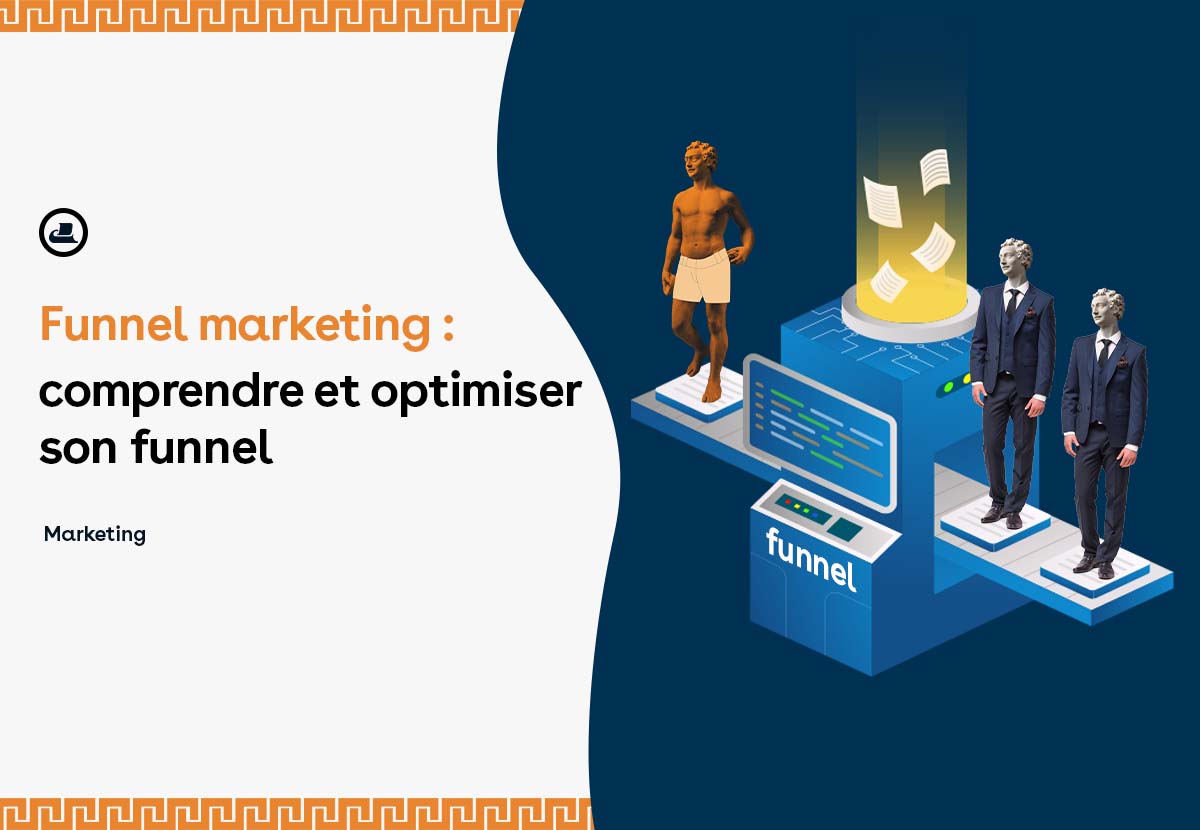 Funnel marketing comprendre et optimiser son funnel