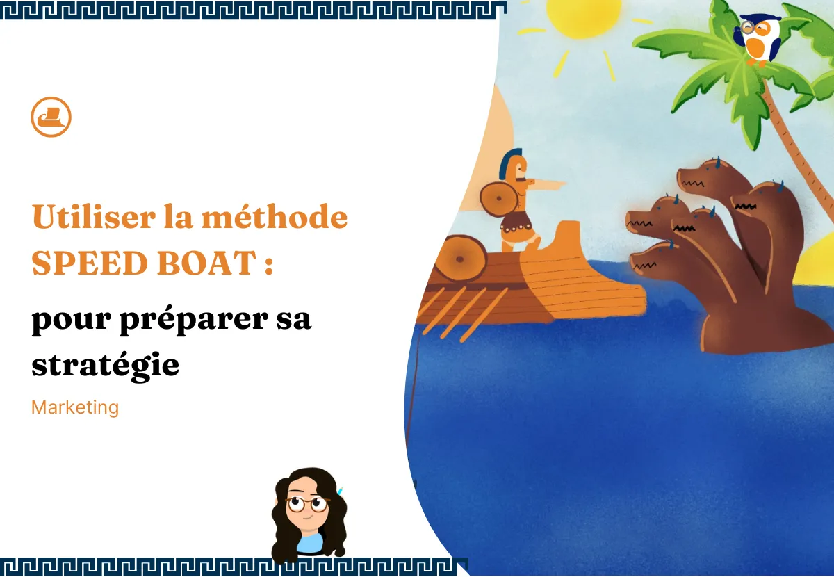 Utiliser la méthode Speed Boat pour préparer sa stratégie