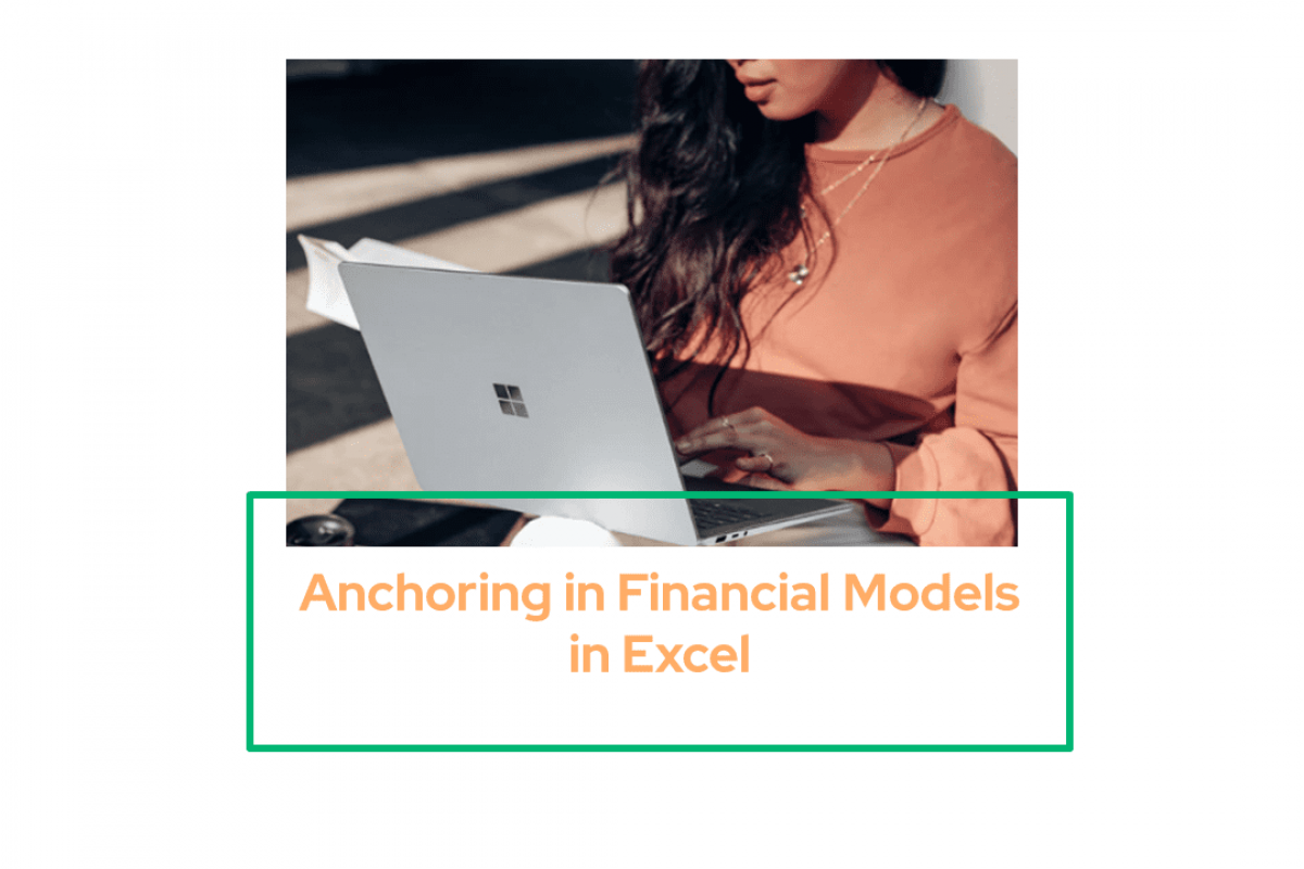 what is anchoring in financial model Excel