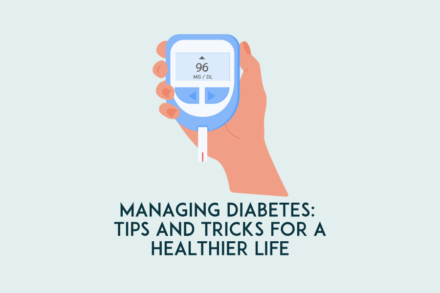 Managing Diabetes Tips and Tricks for a Healthier Life Case Specific