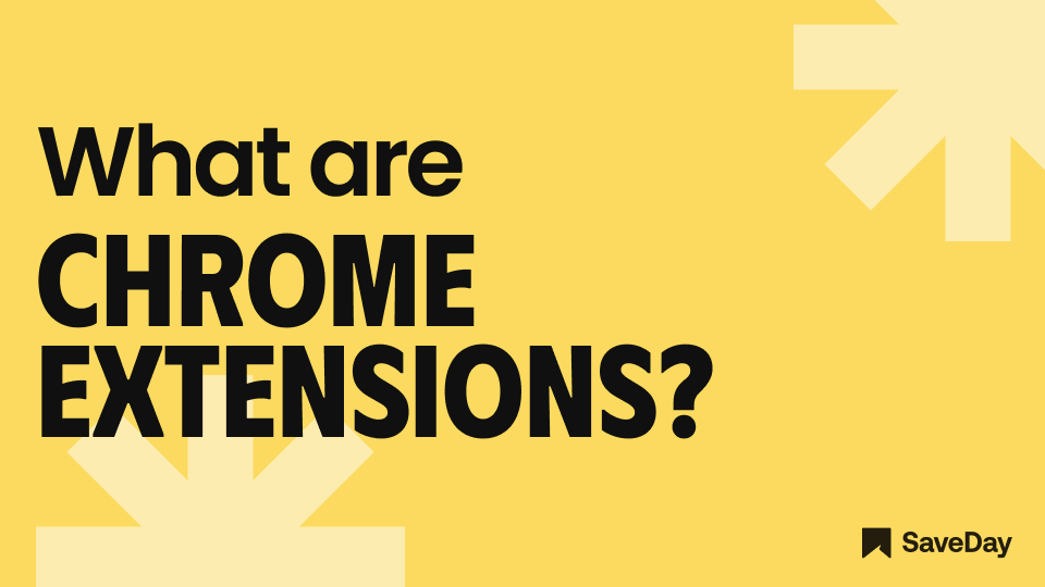 What are Chrome extensions and how to use them? SaveDay