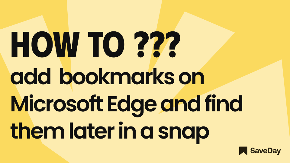 How to add bookmarks on Microsoft Edge and find them later in a snap ...