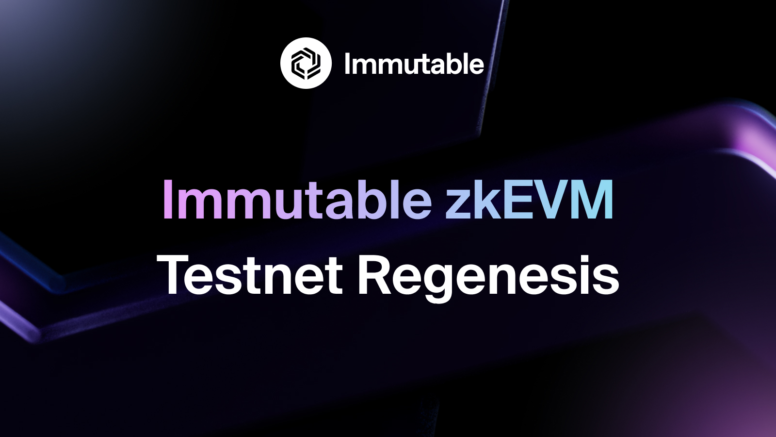 Black background with purple accents, bold purple and white text, "Immutable zkEVM Testnet Regenesis"