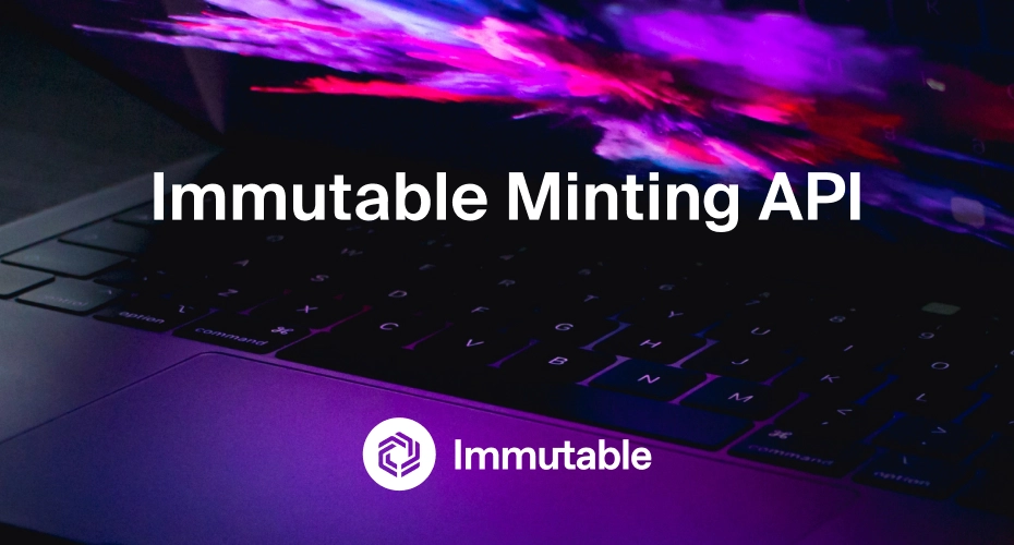 Laptop with the words "Immutable Minting API"