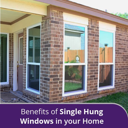 Benefits of Single Hung Windows in your Home Clera Windows + Doors