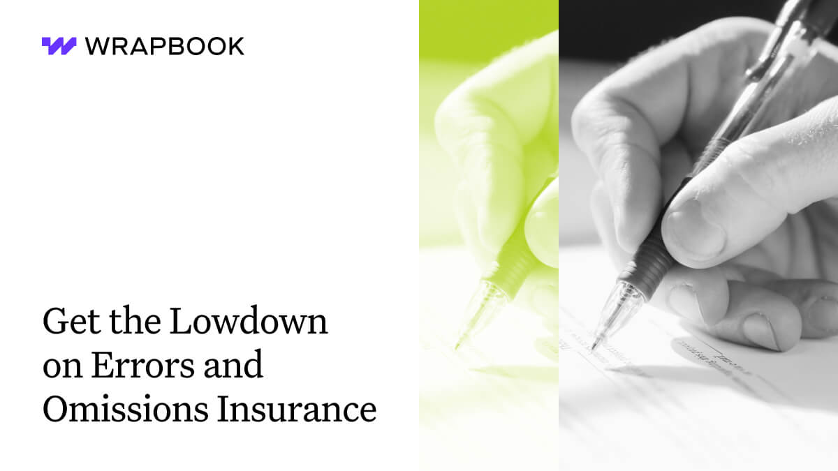 Get the Lowdown on Errors and Omissions Insurance | Wrapbook