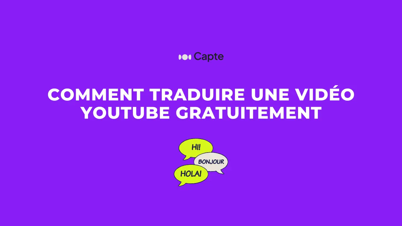 Comment traduire une vidéo youtube gratuitement ? Le blog Capte