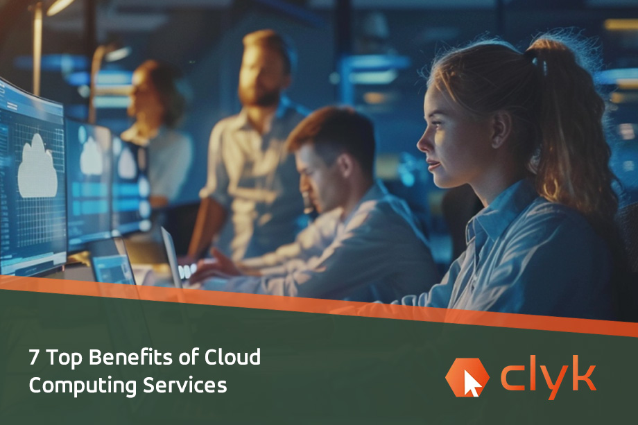 7 Top Benefits of Cloud Computing Services | Clyk Tech