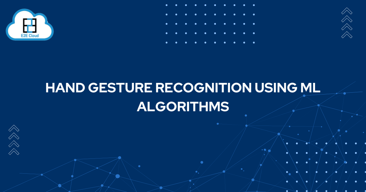 Hand Gesture Recognition using ML Algorithms
