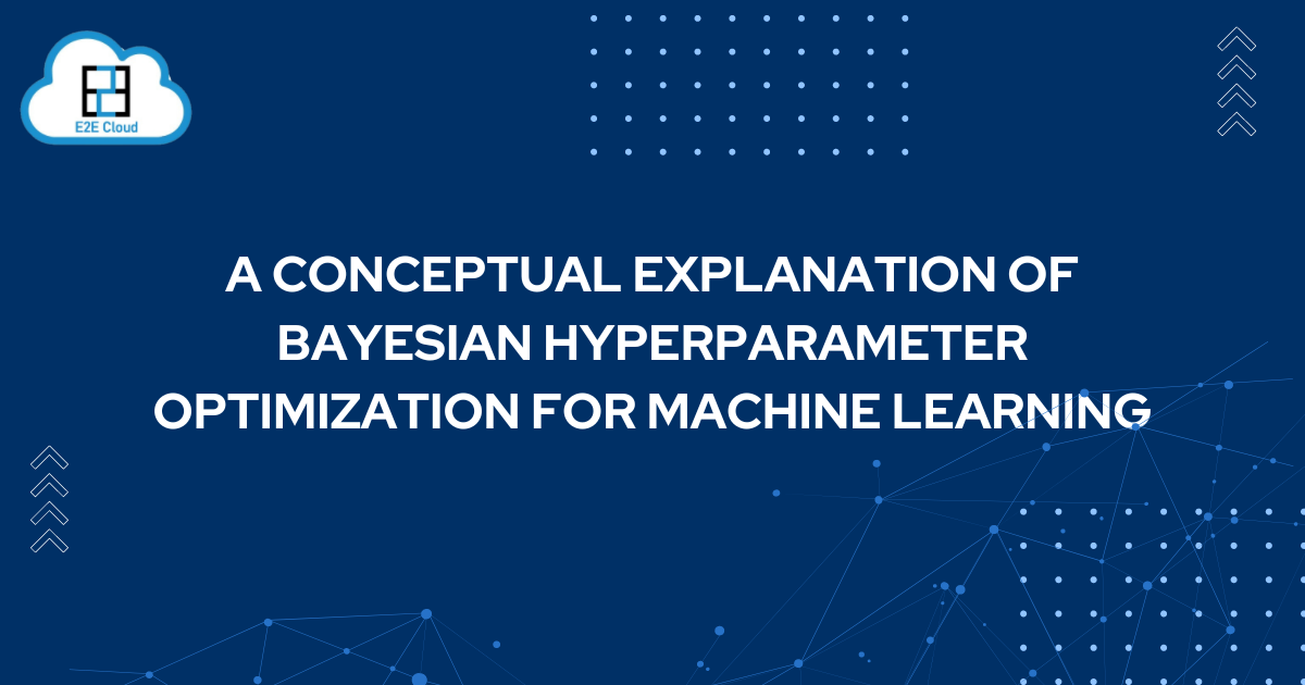 A Conceptual Explanation of Bayesian Hyperparameter Optimization for ...