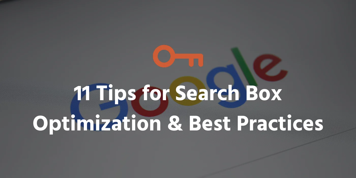 A google search bar background and the title : 11 Tips for Search Box Optimization