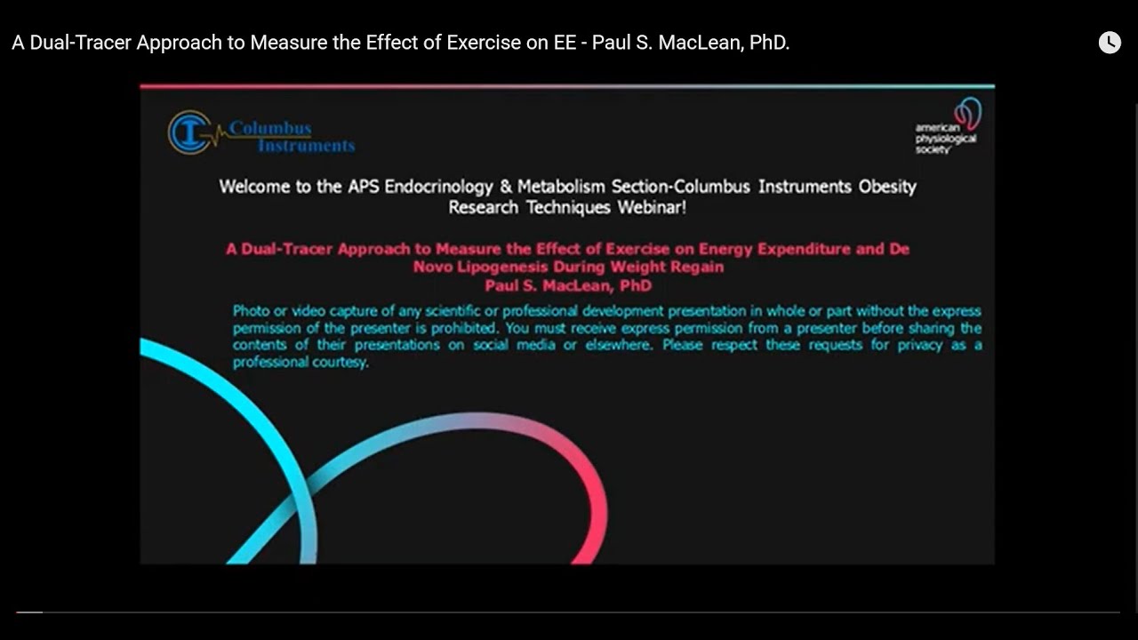 A Dual-Tracer Approach to Measure the Effect of Exercise on EE - Paul S. MacLean, PhD.