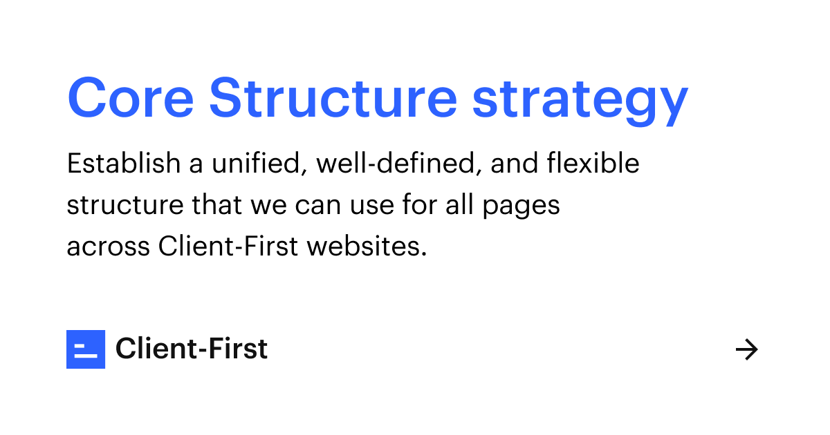 Core Structure strategy - Client-First
