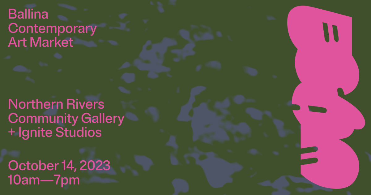 Ballina Community Art Market (BCAM) A Weekend Event Celebrating and