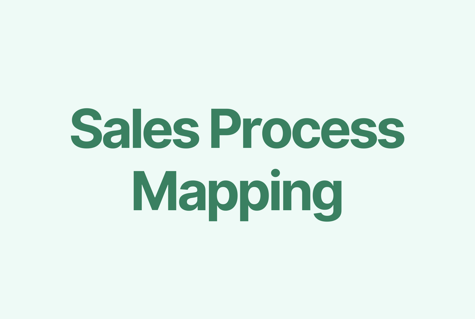 The Full Guide to Sales Process - 647e329e7adac8431aa23f22 Sales Process Mapping Featured Image P 1600 