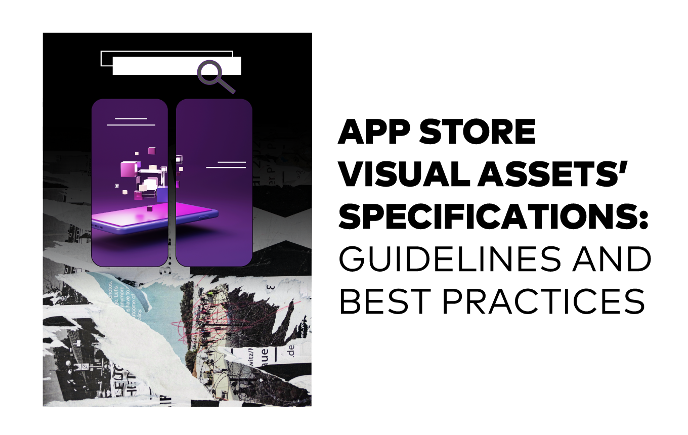 App Store Visual Assets’ Specifications: Guidelines and Best Practices ...