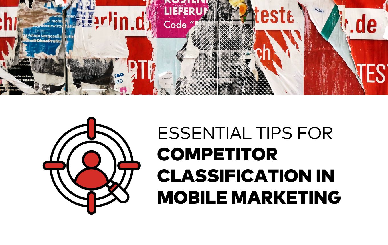 Essential Tips for Competitor Classification in Mobile Marketing ...