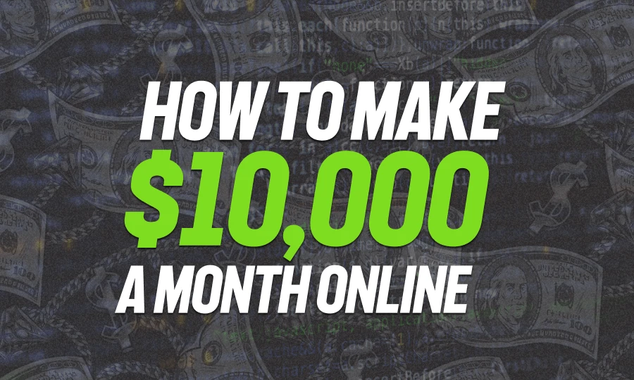 How to Make $10,000 a Month Online - 4k A Month Is How Much A Year