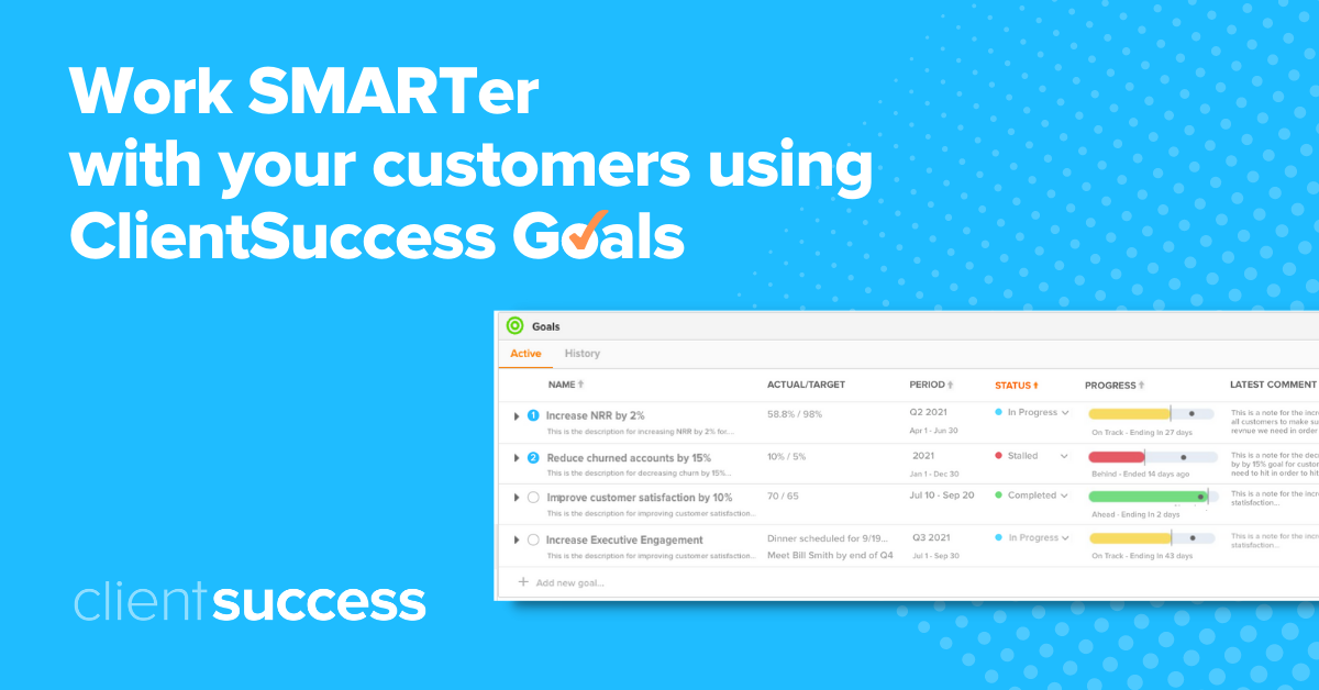 CLIENTSUCCESS RELEASES GOALS SOLUTION TO HELP CSMs DELIVER MEASURABLE ...