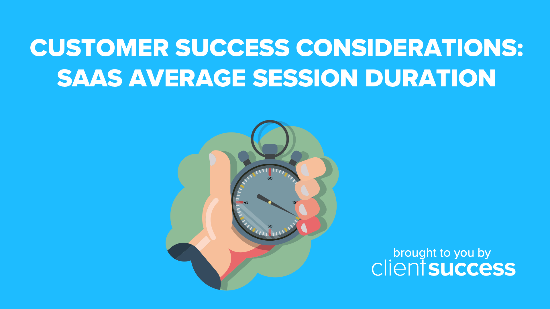 Customer Success Considerations: SaaS Average Session Duration