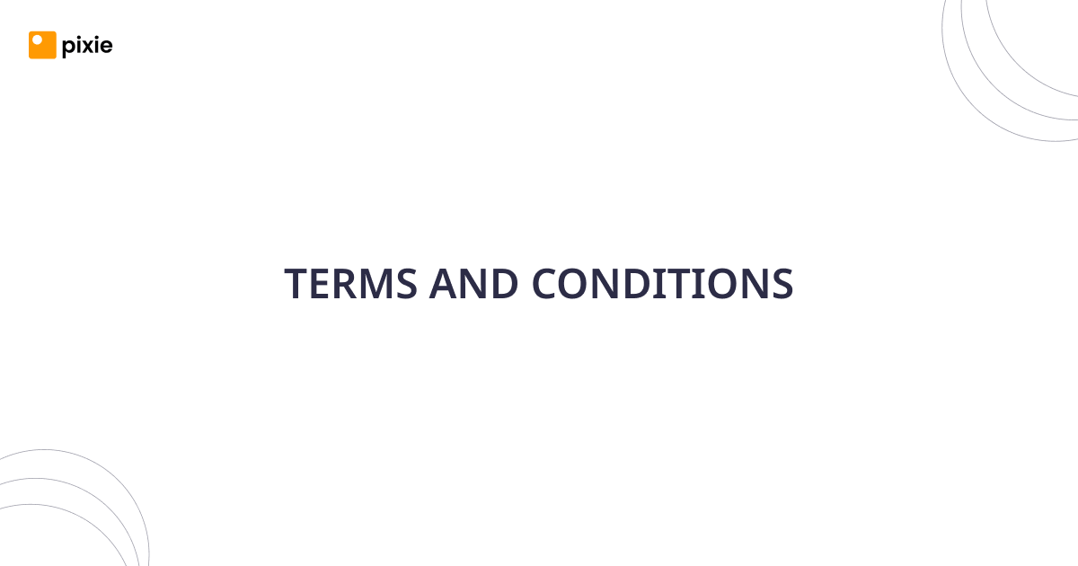 Pixie Terms and Conditions