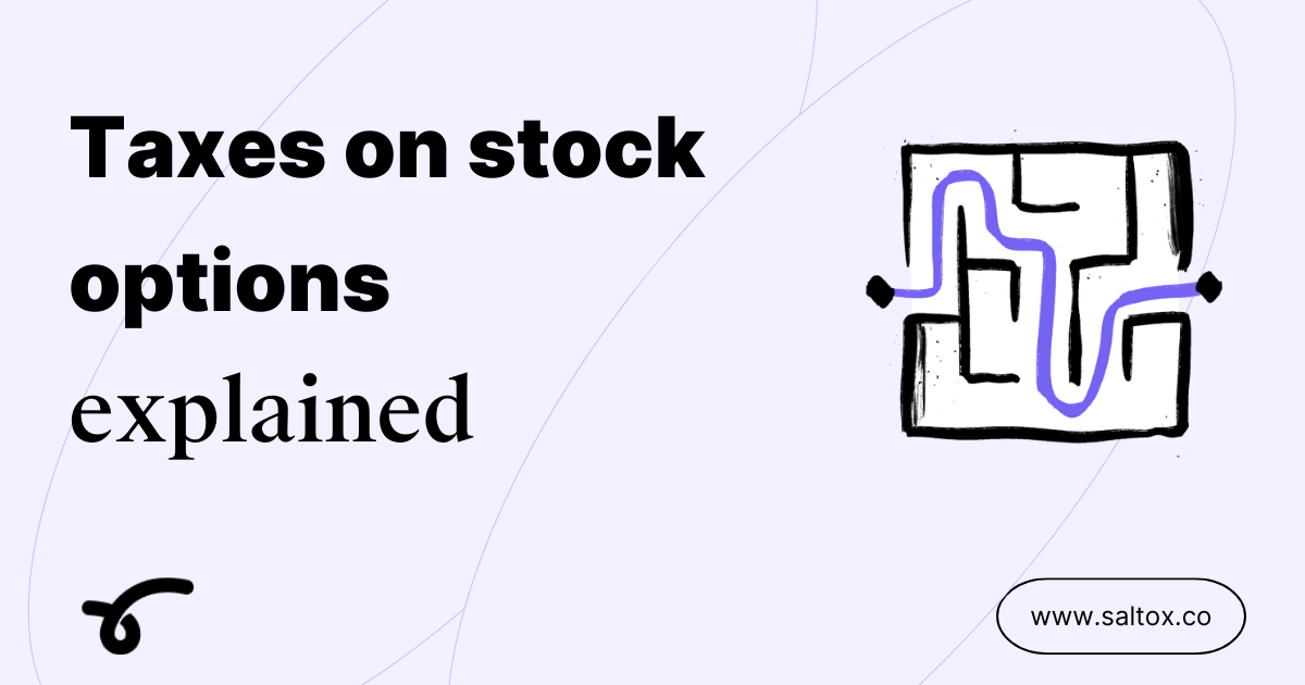 Salto X When Are Your Stock Options Taxed? Guide for 2024