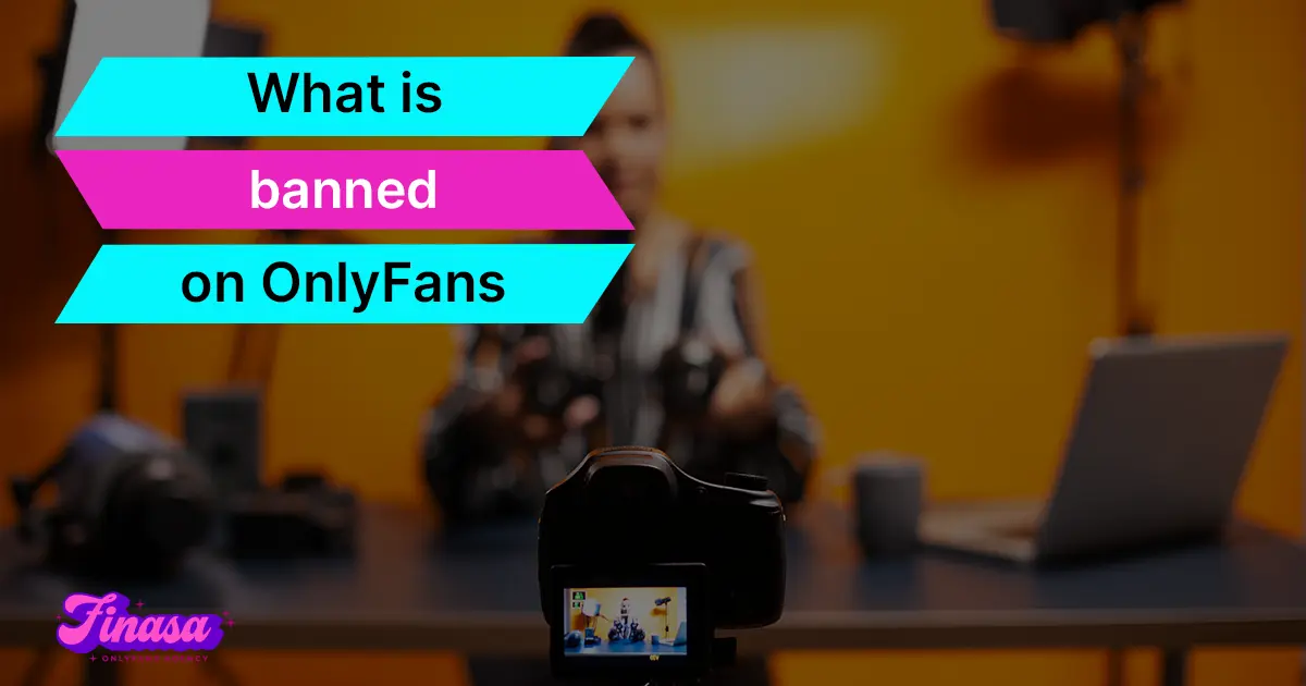What is banned on OnlyFans? Everything You Need to Know