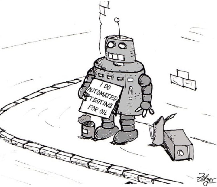 Robot holding a sign that says 'I do automated testing for oil'.
