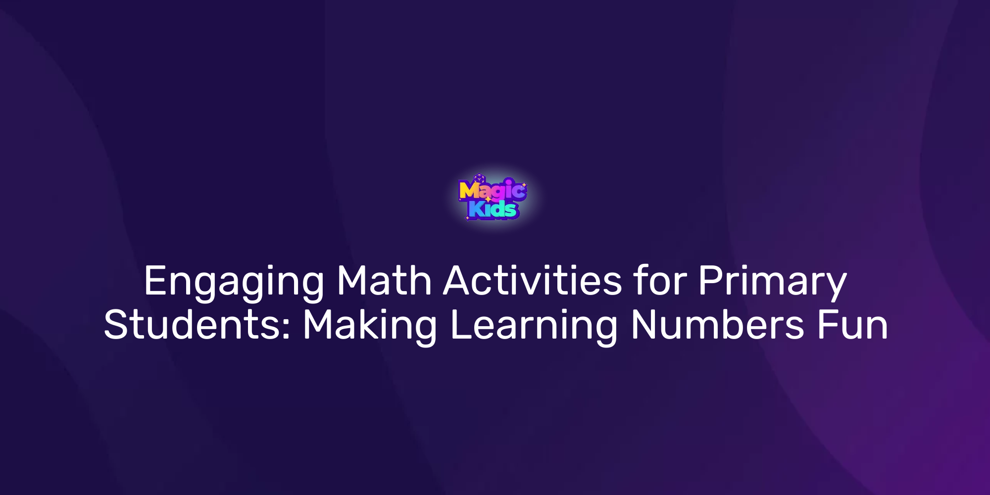 Engaging Math Activities for Primary Students Making Learning Numbers
