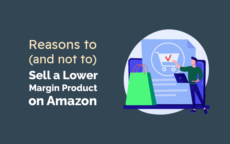 Reasons to (and Not to) Sell a Lower Margin Product on Amazon Onramp Funds