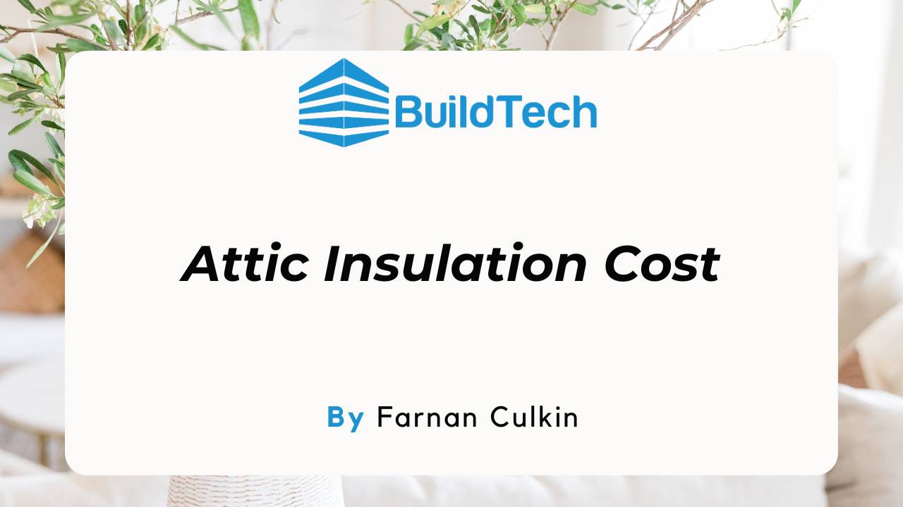 Attic Insulation How Much Does It Cost?
