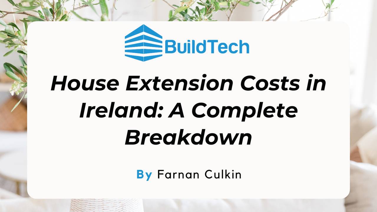 House Extension Costs In Ireland Essential Budgeting Guide