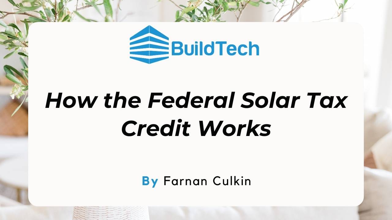 How does the Federal Solar Tax Credit Work? Tips & Insights