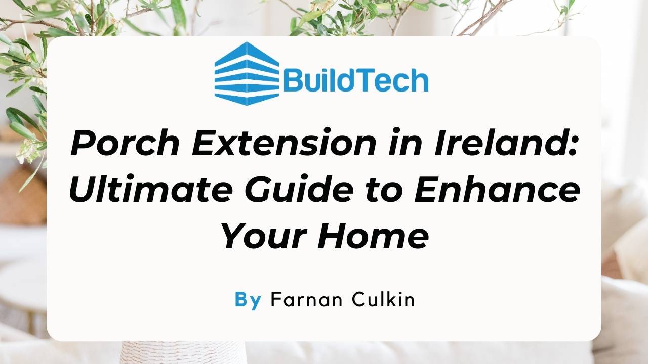 Porch Extension in Ireland Complete Guide and Costs