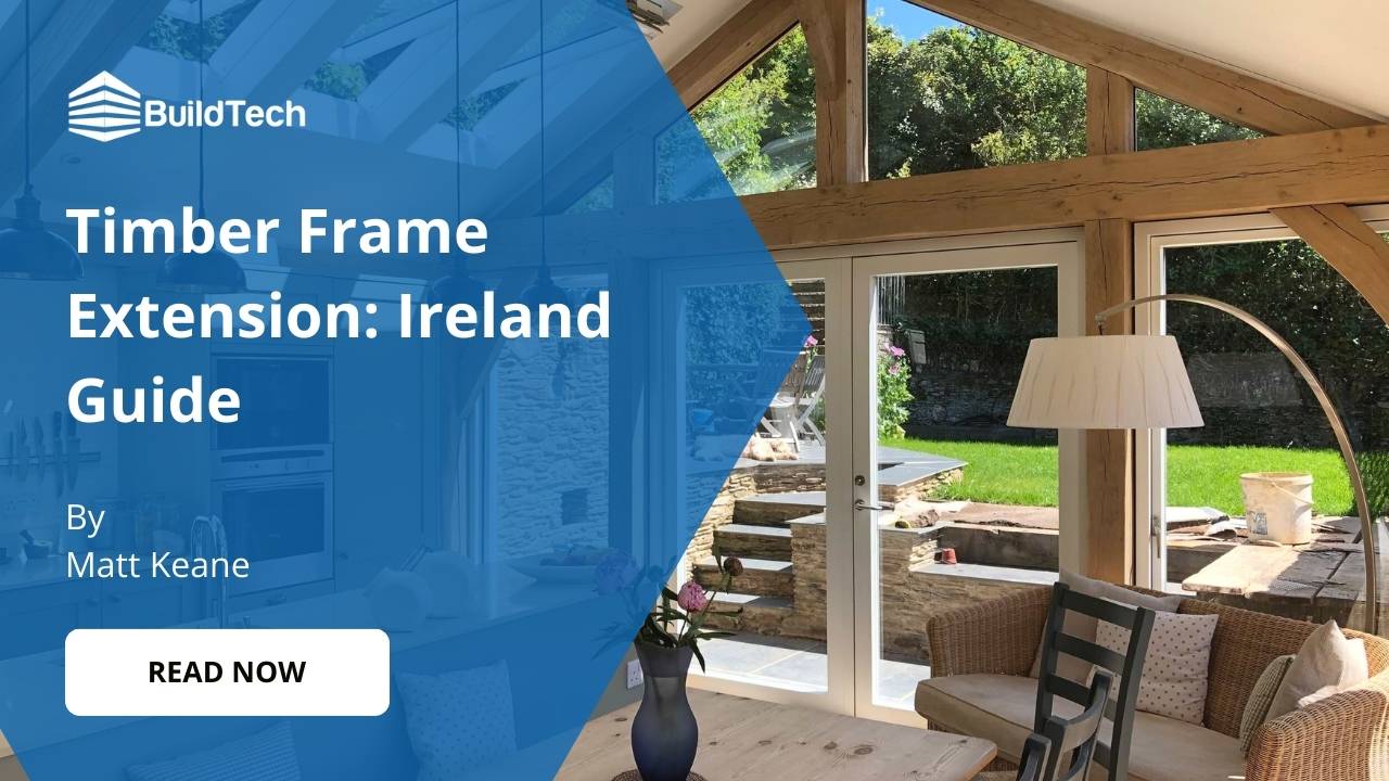 Timber Frame Extension in Ireland Cost, Perks, & Hacks!