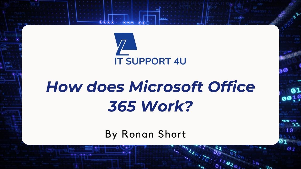 How does Microsoft Office 365 Work?