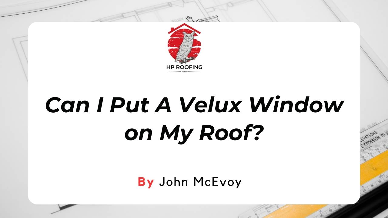 Velux Window on Roof Installation Guide